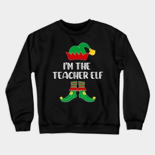 I'm The Teacher Elf Matching Family Group Christmas Crewneck Sweatshirt